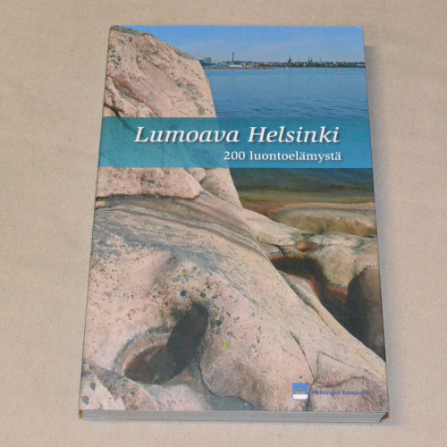 Lumoava Helsinki - 200 luontoelämystä